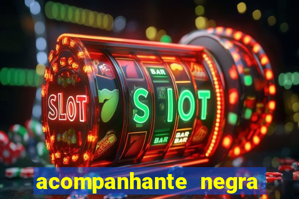 acompanhante negra sao paulo